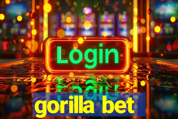 gorilla bet